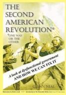 The Second American Revolution: One Way or the Other di Glenn Neal edito da Flyover Country Press
