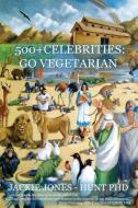 500 + Celebrities di Jackie Jones-Hunt edito da House of Light Publishers Limited