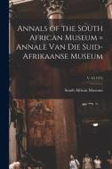 Annals of the South African Museum = Annale Van Die Suid-Afrikaanse Museum; v. 63 1974 edito da LIGHTNING SOURCE INC