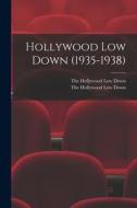Hollywood Low Down (1935-1938) edito da LIGHTNING SOURCE INC