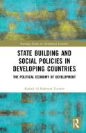 State Building And Social Policies In Developing Countries di Rashed Al Mahmud Titumir edito da Taylor & Francis Ltd