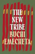 The New Tribe di Buchi Emecheta edito da Bloomsbury Publishing PLC