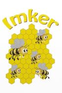 Imker: Tagebuch/Notizbuch - Journal Für Imker Und Bienenfreunde Zum Einschreiben di Gabi Siebenhuhner edito da INDEPENDENTLY PUBLISHED