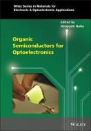 Organic Semiconductors For Optoelectronics di Hiroyoshi Naito edito da John Wiley And Sons Ltd