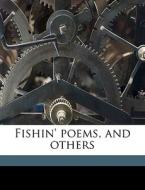 Fishin' Poems, And Others di Philip F. Carspecken edito da Nabu Press