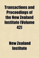 Transactions And Proceedings Of The New di New Zealand Institute edito da Lightning Source Uk Ltd