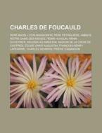 Charles De Foucauld: P Re Peyrigu Re, He di Livres Groupe edito da Booksllc.Net