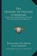 The History of English Literature: From the Fourteenth Century to the Death of Surrey V3 di Bernhard Ten Brink edito da Kessinger Publishing