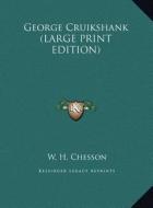 George Cruikshank di W. H. Chesson edito da Kessinger Publishing