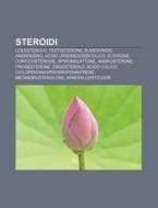 Steroidi: Colesterolo, Testosterone, Bud di Fonte Wikipedia edito da Books LLC, Wiki Series