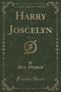 Harry Joscelyn, Vol. 2 Of 3 (classic Reprint) di Mrs Oliphant edito da Forgotten Books