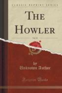 The Howler, Vol. 19 (classic Reprint) di Unknown Author edito da Forgotten Books