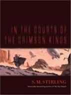 In the Courts of the Crimson Kings di S. M. Stirling edito da Tantor Media Inc