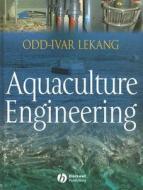 Aquaculture Engineering di Odd-ivar Lekang edito da John Wiley And Sons Ltd