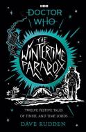 The Wintertime Paradox di Dave Rudden edito da Penguin Random House Children's Uk