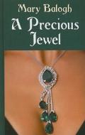 A Precious Jewel di Mary Balogh edito da Thorndike Press