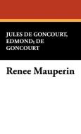 Renee Mauperin di Edmond de Goncourt edito da Wildside Press