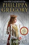 The White Princess di Philippa Gregory edito da TOUCHSTONE PR