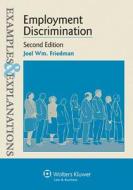 Examples & Explanations: Employment Discrimination, Second Edition di Friedman, Joel Wm Friedman edito da Aspen Publishers