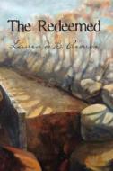 The Redeemed di Laurence De B. Anderson edito da Createspace