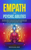 Empath and Psychic Abilities di David Michael Wood edito da Lulu.com