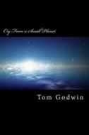 Cry from a Small Planet di Tom Godwin edito da Createspace