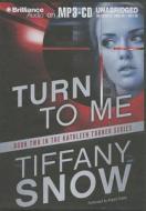 Turn to Me di Tiffany Snow edito da Brilliance Corporation