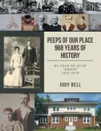 Peeps Of Our Place 968 Years Of History di Judy Bell edito da Lulu.com