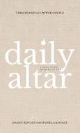Daily Altar di Danny Kovacs edito da LifeRich Publishing