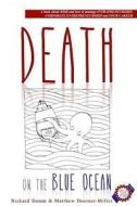 Death on the Blue Ocean di Rickard Damm, M. Doerner Miller edito da Createspace