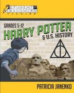 Harry Potter and U.S. History: Student Crossword Puzzles Grades 5 - 12 di Patricia Janenko edito da Createspace Independent Publishing Platform