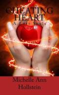 Cheating Heart, a Lost Souls Novel: A Lost Souls Novel di Michelle Ann Hollstein edito da Createspace