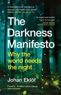 The Darkness Manifesto di Johan Eklof edito da Random House