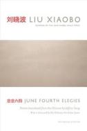 June Fourth Elegies di Liu Xiaobo edito da Graywolf Press