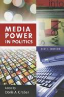 Media Power in Politics di Doris A. Graber edito da CQ Press