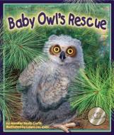 Baby Owl's Rescue di Jennifer Keats Curtis edito da ARBORDALE PUB