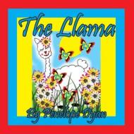 The Llama di Penelope Dyan edito da Bellissima Publishing LLC