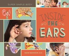 Inside the Ears di Karin Halvorson edito da ABDO PUB CO