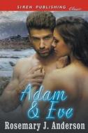 Adam and Eve (Siren Publishing Classic) di Rosemary J. Anderson edito da SIREN PUB