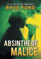 Absinthe of Malice (Français) di Rhys Ford edito da DREAMSPINNER PR