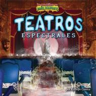 Teatros Espectrales/Ghostly Theaters di Kathryn Camisa edito da BEARPORT PUB CO INC