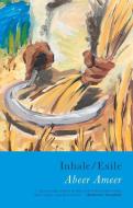 Inhale/exile di Abeer Ameer edito da Poetry Wales Press