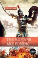 The Roman's are Coming! di Stewart Ross edito da ReadZone Books Limited