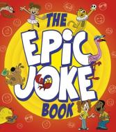 The Epic Joke Book di Sally Lindley, Joe Fullman edito da ARCTURUS PUB