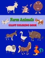 Farm Animals Giant Coloring Book: Giant Farm Animals Kids Coloring Book: Coloring Book for Kids Jumbo Size 8.5*11 Inch.  di Rebecca Jones edito da INDEPENDENTLY PUBLISHED