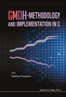Gmdh-methodology And Implementation In C (With Cd-rom) di Onwubolu Godfrey C edito da Imperial College Press