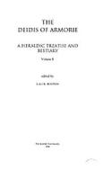 The Deidis of Armorie - A Heraldic Treatise and Bestiary: Volume II di L. A. J. R. Houwen edito da Scottish Text Society