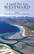 A Land That Lies Westward: Language and Culture in Islay and Argyll edito da John Donald Publishers