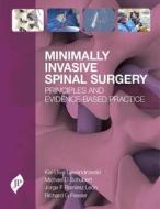 Minimally Invasive Spinal Surgery di Kai-Uwe Lewandrowski, Michael Schubert edito da JP Medical Ltd