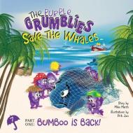 The Purple Grumblies Save the Whales Part One di Mike Marsh edito da Mike Marsh